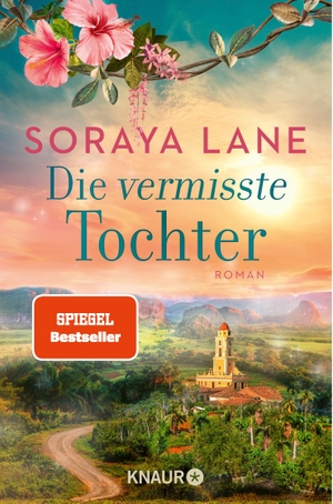 Lane, Soraya. Die vermisste Tochter - Roman. Knaur Taschenbuch, 2024.