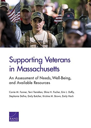 Farmer, Carrie M / Tanielian, Terri et al. Supporting Veterans in Massachusetts - An Assessment of Needs, Well-Being, and Available Resources. RAND Corporation, 2017.