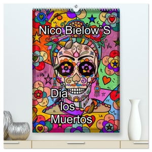 Bielow, Nico. Nico Bielows Dia los Muertos (hochwertiger Premium Wandkalender 2024 DIN A2 hoch), Kunstdruck in Hochglanz - Der Tag der Toten genannt, Dia los Muertos ist der wichtigste Feiertag in Mexico.. Calvendo, 2023.