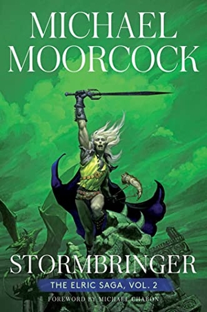 Moorcock, Michael. Stormbringer - The Elric Saga Part 2. S&s/Saga Press, 2022.