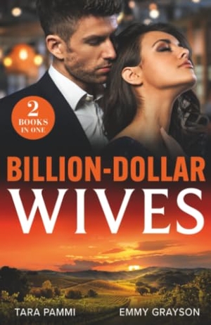 Pammi, Tara / Emmy Grayson. Billion-Dollar Wives - Her Twin Secret / Still the Greek's Wife (Brides for Greek Brothers). HarperCollins, 2025.