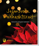 Segensvolle Weihnachtszeit