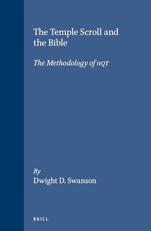Swanson. The Temple Scroll and the Bible - The Methodology of 11qt. Brill, 1994.