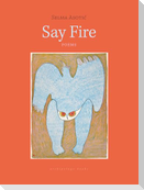 Say Fire