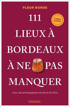 Borde, Fleur. 111 Lieux à Bordeaux à ne pas manquer - Guide touristique. Emons Verlag, 2026.