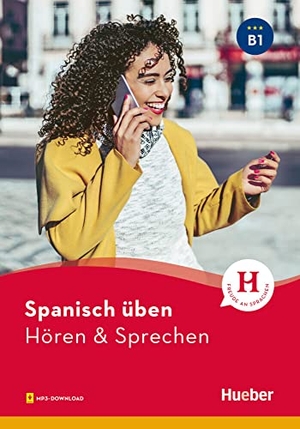Jiménez Pérez, Eva. Spanisch üben - Hören & Sprechen B1. Buch mit Audios online - Buch mit Audios online. Hueber Verlag GmbH, 2022.