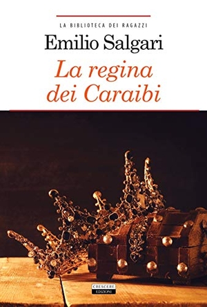 Salgari, Emilio. La regina dei Caraibi. , 2020.
