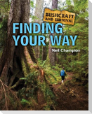 Bushcraft and Survival. Finding Your Way