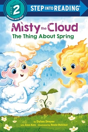 Dreyer, Dylan. Misty the Cloud: The Thing about Spring. Random House Children's Books, 2024.