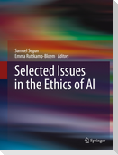 Selected Issues in the Ethics of AI