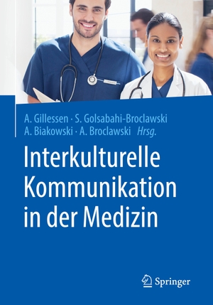 Gillessen, Anton / Artur Broclawski et al (Hrsg.). Interkulturelle Kommunikation in der Medizin. Springer Berlin Heidelberg, 2020.