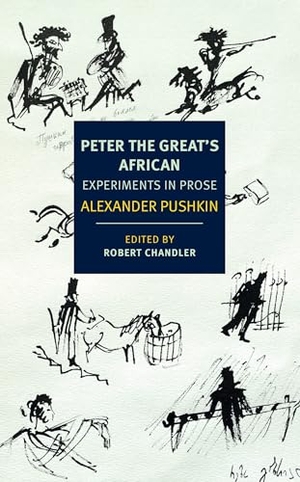Pushkin, Alexander. Peter the Great's African - Experiments in Prose. New York Review Books, 2022.
