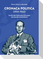 Cronaca politica (1934-1942). Scritti del francese d'Europa nel secolo incendiario