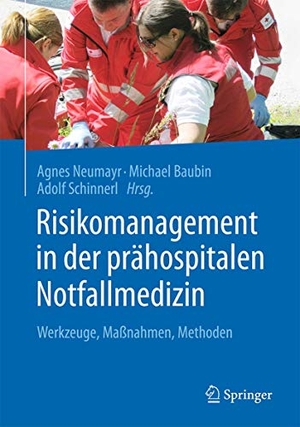 Neumayr, Agnes / Adolf Schinnerl et al (Hrsg.). Risikomanagement in der prähospitalen Notfallmedizin - Werkzeuge, Maßnahmen, Methoden. Springer Berlin Heidelberg, 2015.