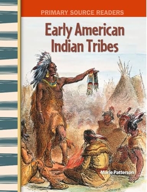 Patterson, Marie. Early American Indian Tribes. Teacher Created Materials, 2004.