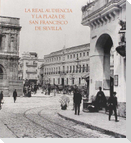 La Real Audiencia y la Plaza de San Francisco de Sevilla