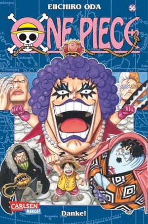 Oda, Eiichiro. One Piece 56. Danke!. Carlsen Verlag GmbH, 2010.