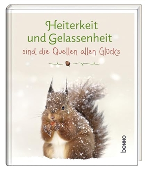 Heiterkeit und Gelassenheit sind die Quellen allen Glücks. St. Benno Verlag GmbH, 2024.