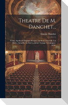 Theatre De M. Danchet...