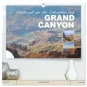Erlebe mit mir die Schluchten des Grand Canyon (hochwertiger Premium Wandkalender 2025 DIN A2 quer), Kunstdruck in Hochglanz