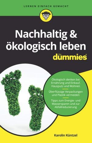 Küntzel, Karolin. Nachhaltig & ökologisch leben für Dummies. Wiley-VCH GmbH, 2019.