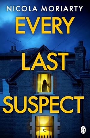 Moriarty, Nicola. Every Last Suspect. Penguin Books Ltd (UK), 2024.