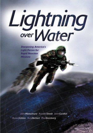 Matsumura, John. Lightning Over Water - Sharpening America's Light Forces for Rapid-Reaction Missions. RAND Corporation, 2000.
