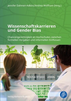 Dahmen-Adkins, Jennifer / Andrea Wolffram (Hrsg.). Wissenschaftskarrieren und Gender Bias - Chancengerechtigkeit an Hochschulen zwischen formellen Vorgaben und informellen Einflüssen. Budrich, 2024.