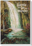 La fuente del fin del mundo 1 : camino al amor