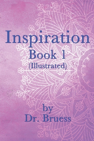 Bruess. Inspiration Book 1 (Illustrated). Independently published, 2021.