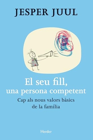 Juul, Jesper. El seu fill, una persona competent : cap als nous valors bàsics de la família. Herder Editorial, 2012.