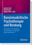 Rassismuskritische Psychotherapie und Beratung