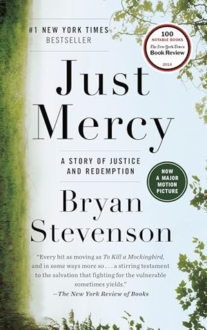 Stevenson, Bryan. Just Mercy - A Story of Justice and Redemption. Random House LLC US, 2015.