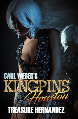 Hernandez, Treasure. Carl Weber's Kingpins: Houston. Kensington Publishing Corporation, 2018.