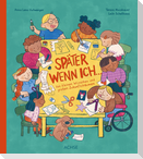 Später wenn ich ...
