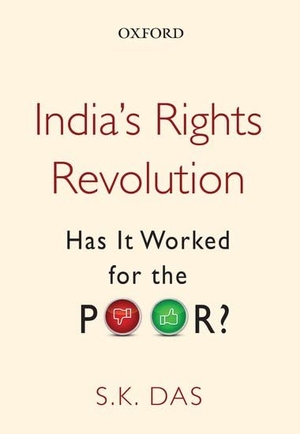 Das. India's Rights Revolution - Has It Worked for the Poor?. Sydney University Press, 2013.