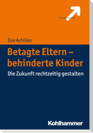 Betagte Eltern - behinderte Kinder