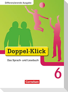 Doppel-Klick - Differenzierende Ausgabe. 6. Schuljahr. Schülerbuch