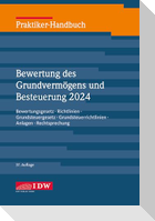 Praktiker-Handbuch Bewertung des Grundvermögens und Besteuerung 2024