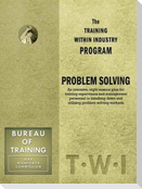 Training Within Industry: Problem Solving