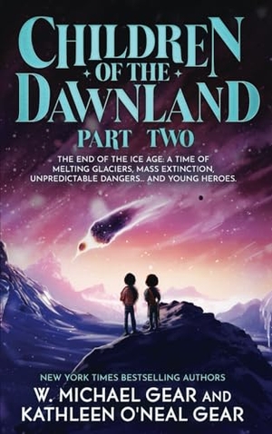 Gear, W Michael / Kathleen O'Neal Gear. Children of the Dawnland - Part Two (A Historical Fantasy Novel). Wolfpack Publishing LLC, 2024.