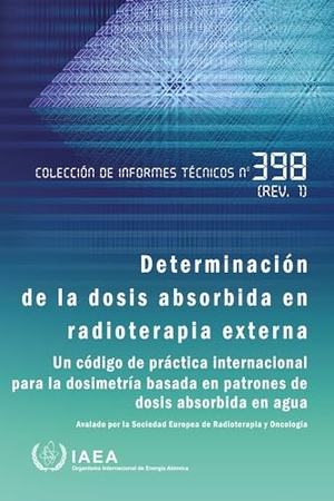 Iaea. Determinación de la Dosis Absorbida En Radioterapia Externa. Mare Nostrum, 2026.