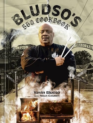 Bludso, Kevin / Noah Galuten. Bludso's BBQ Cookbook - A Family Affair in Smoke and Soul. Potter/Ten Speed/Harmony/Rodale, 2022.