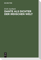 Dante als Dichter der irdischen Welt