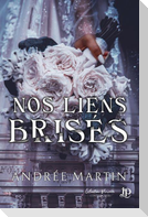 Nos liens brisés