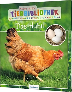 Havard, Christian / Valérie Tracqui. Meine große Tierbibliothek: Das Huhn - Sachbuch für Vorschule & Grundschule. Esslinger Verlag, 2020.