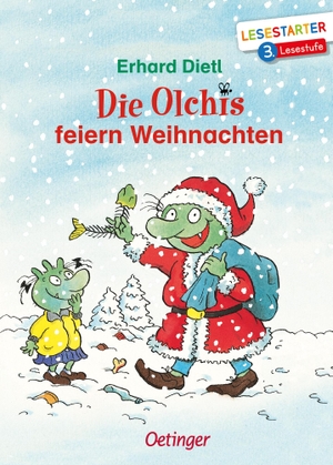 Dietl, Erhard. Die Olchis feiern Weihnachten - Lesestarter. 3. Lesestufe. Oetinger, 2019.