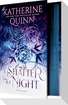 To Shatter the Night (Deluxe Limited Edition)