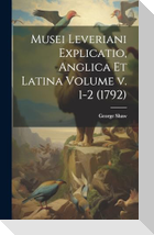 Musei Leveriani Explicatio, Anglica et Latina Volume v. 1-2 (1792)