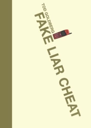 Goldberg, Tod. Fake Liar Cheat. Pocket Books, 2000.